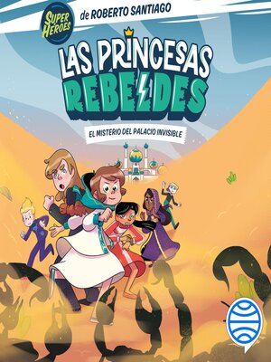 cover image of Las Princesas Rebeldes 2. El misterio del palacio invisible